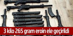 3 kilo 265 gram eroin ele geçirildi