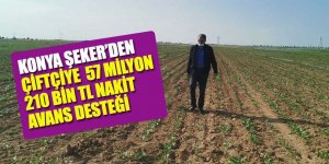Konya Şeker’den Çiftçiye  57 Milyon 210 Bin Tl Nakit Avans Desteği