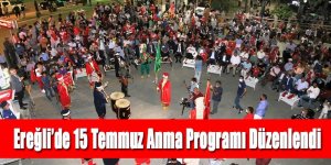 Ereğli’de 15 Temmuz Anma Programı Düzenlendi