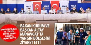 Bakan Kurum ve Başkan Altay Manavgat’ta Yangın Bölgesini Ziyaret Etti