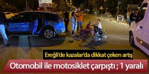 Ereğli’de motosiklet ile otomobil çarpıştı: 1 yaralı