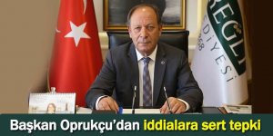 Başkan Oprukçu’dan iddialara sert tepki
