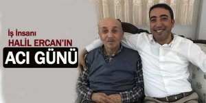 İş insanı Halil Ercan’ın babası hayatını kaybetti