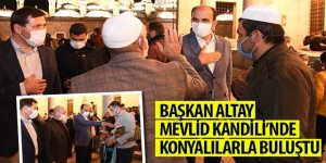 Başkan Altay Mevlid Kandili’nde Konyalılarla Buluştu