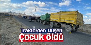 Traktörün altında kalan çocuk Öldü