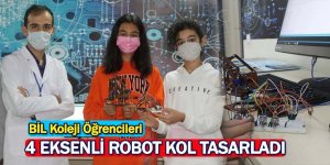 BİL Koleji Öğrencileri, 4 Eksenli Robot Kol Tasarladı