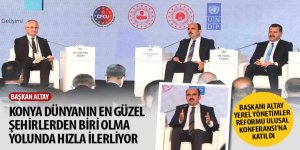 Başkan Altay: Konya Dünyanın En Güzel Şehirlerden Biri Olma Yolunda Hızla İlerliyor