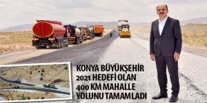 Konya Büyükşehir 2021 Hedefi Olan 400 KM Mahalle Yolunu Tamamladı