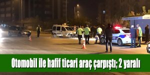 Otomobil ile hafif ticari araç çarpıştı 2 yaralı