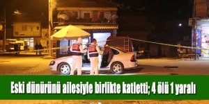 Kendisini icraya veren eski dünürünü ailesiyle birlikte katletti