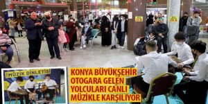 Konya Büyükşehir Otogara Gelen Yolcuları Canlı Müzikle Karşılıyor