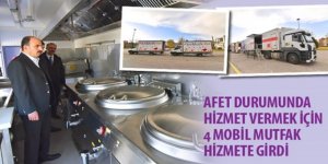 Afet Durumunda Hizmet Vermek İçin 4 Mobil Mutfak Hizmete Girdi