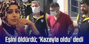 Çatıdan balkona atlayıp girdiği evde eşini öldürdü; ‘Kazayla oldu’ dedi