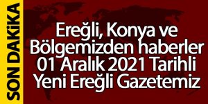 Ereğli, Konya ve bölgeden haberler