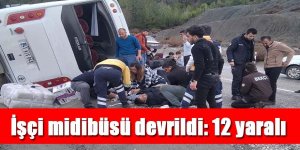Tarım işçilerini taşıyan midibüs devrildi: 12 yaralı