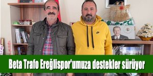 Beta Trafo Ereğlispor'umuza destekler sürüyor