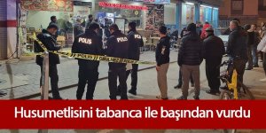 Husumetlisini iş yerinde tabanca ile başından vurdu