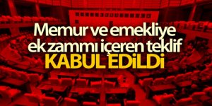 Memur ve emekliye ek zammı da içeren kanun teklifi kabul edildi