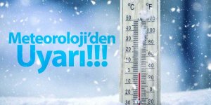 Meteoroloji’den uyarı!!!