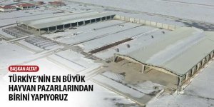 Başkan Altay: Türkiye’nin En Büyük Hayvan Pazarlarından Birini Yapıyoruz