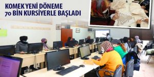 KOMEK Yeni Döneme 70 Bin Kursiyerle Başladı