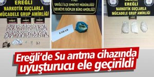 Ereğli’de Su arıtma cihazında uyuşturucu ele geçirildi