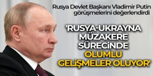 Putin: 'Rusya-Ukrayna müzakerelerinde bazı olumlu değişimler var'