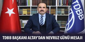 TDBB Başkanı Altay’dan Nevruz Günü Mesajı