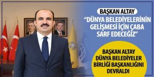 Başkan Altay Dünya Belediyeler Birliği Başkanlığını Devraldı