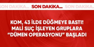 Mali suç örgütlerine 43 ilde 'Dümen Operasyonu'