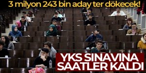 YKS'de 3 milyon 243 bin aday ter dökecek