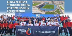 Konya’ya Dünya Standartlarında Atletizm Pistinin Açılışı Yapıldı