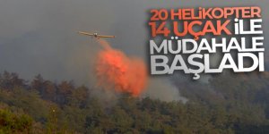 20 helikopter, 14 uçak ile müdahale başladı