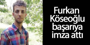 Furkan Köseoğlu başarıya imza attı