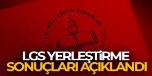 LGS yerleştirme sonuçları açıklandı