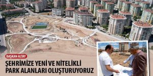 Başkan Altay: “Şehrimize Yeni ve Nitelikli Park Alanları Oluşturuyoruz”