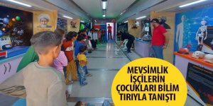 Mevsimlik İşçilerin Çocukları Bilim Tırı’yla Tanıştı