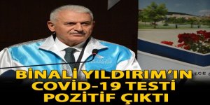 Binali Yıldırım’ın Covid-19 testi pozitif çıktı