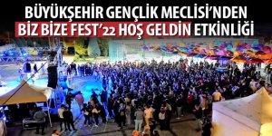 Büyükşehir Gençlik Meclisi’nden “Biz Bize Fest’22 Hoş Geldin” Etkinliği