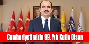 Cumhuriyetimizin 99. Yılı Kutlu Olsun