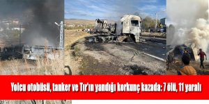 Yolcu otobüsü, tanker ve Tır’ın yandığı korkunç kazada: 7 ölü, 11 yaralı