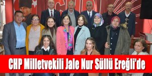 CHP Milletvekili Jale Nur Süllü Ereğli’de