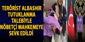 Terörist Albashır tutuklanma talebiyle nöbetçi mahkemeye sevk edildi