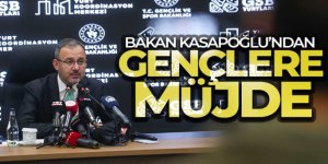 Bakan Kasapoğlu'ndan gençlere müjde