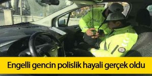 Engelli gencin polislik hayali gerçek oldu