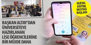 Başkan Altay’dan Üniversiteye Hazırlanan Lise Öğrencilerine Bir Müjde Daha