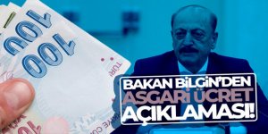 Bakan Bilgin'den son dakika asgari ücret açıklaması