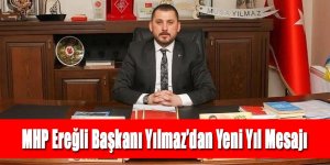 MHP Ereğli Başkanı Yılmaz’dan Yeni Yıl mesajı