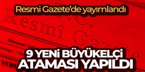 Büyükelçiler Kararnamesi Resmi Gazete'de yayımlandı