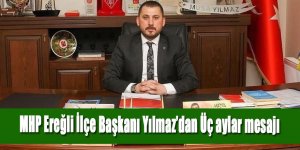 MHP Ereğli İlçe Başkanı Yılmaz’dan Üç aylar mesajı